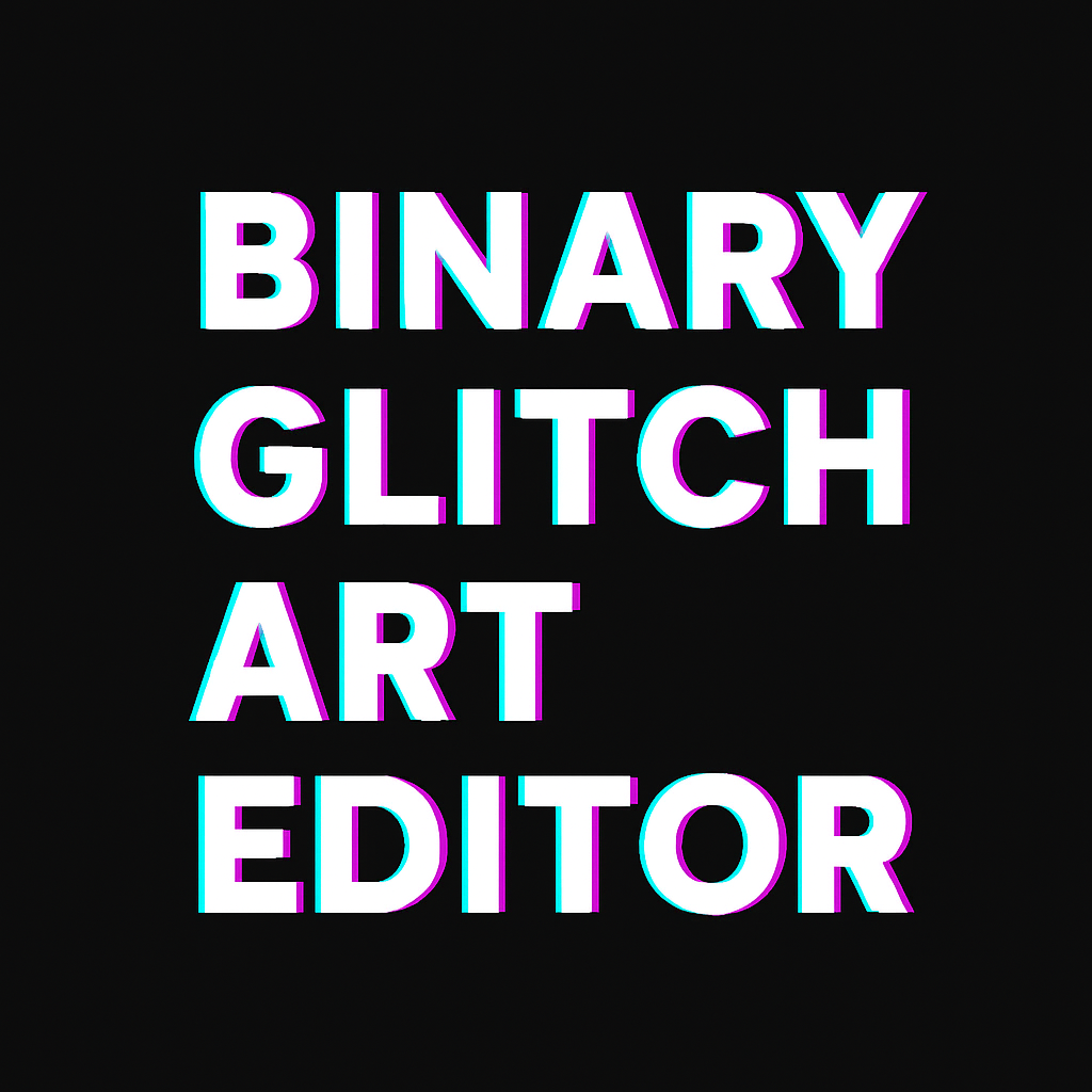 Binary Glitch Art Editor